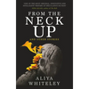 From the Neck Up and Other Stories - Paperback