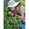 Middle School Science Education: Building Foundations of Scientific Understanding, Vol. III, Grades 6-8 - Paperback