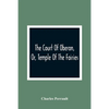 The Court Of Oberon, Or, Temple Of The Fairies: A Collection Of Tales Of Past Times; Originally Related By Mother Goose, Mother Bunch, And Others, Ada - Paperback