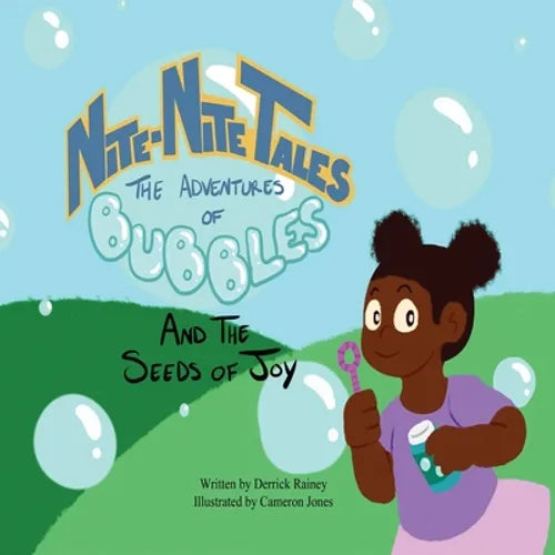 Nite-Nite Tales: The Adventures of Bubbles and The Seeds of Joy - Paperback
