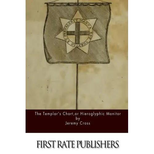 The Templar's Chart, or Hieroglypic Monitor - Paperback