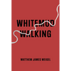 Whitemud Walking - Paperback