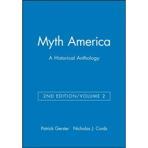 Myth America: A Historical Anthology, Volume 2 - Paperback