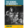 The Demons of Modernity: Ingmar Bergman and European Cinema - Paperback