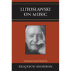 Lutoslawski on Music - Paperback