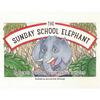 The Sunday School Elephant - Paperback