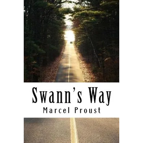 Swann's Way: In Search of Lost Time #1 - Paperback