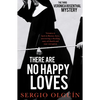 There Are No Happy Loves - Paperback