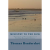 Ministry to the Sick: Theological and Practical Aspects of Providing Meaningful Ministry - Paperback
