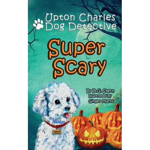 Super Scary: Upton Charles-Dog Detective - Paperback