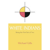 White Indians - Paperback