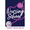 Nursing School: What I Learned May Make Your Life Easier! - Paperback