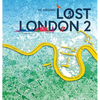 Lost London 2 - Hardcover
