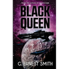 Black Queen: Was she a pirate, a terrorist or the prophesied Savior of mankind? - Paperback