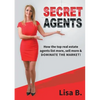 Secret Agents: How the top real estate agents list more, sell more & dominate the market! - Paperback