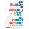 The Handbook of Community Safety Gender and Violence Prevention: Practical Planning Tools - Paperback
