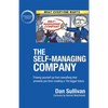 The Self-Managing Company: Freeing yourself up from everything that prevents you from creating a 10x bigger future. - Paperback