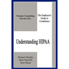 Understanding HIPAA: The Employer's Guide to Compliance - Paperback