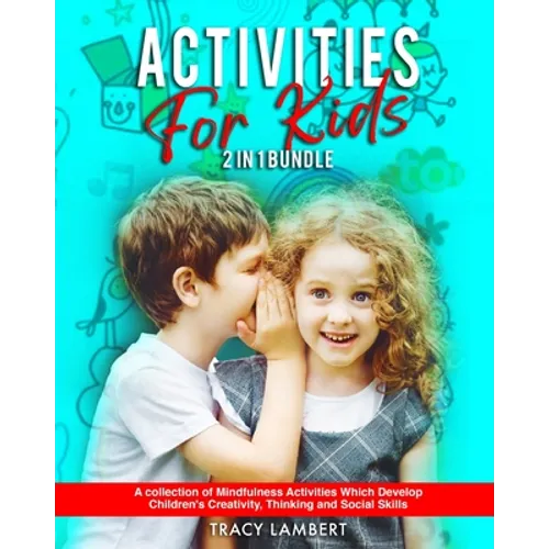 Activities for kids 2 in 1 bundle: A collection of mindfulness activities which develop children's creativity, thinking and social skills: (for Toddle - Paperback