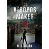 The Atropos Maker II: A New Order - Paperback