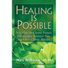 Healing Is Possible: New Hope for Chronic Fatigue, Fibromyalgia, Persistent Pain, and Other Chronic Illnesses - Hardcover