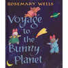 Voyage to the Bunny Planet - Hardcover
