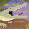 Just You and Me: Remarkable Relationships in the Wild - Hardcover