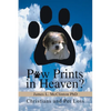 Paw Prints in Heaven?: Christians and Pet Loss - Paperback