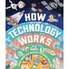 How Technology Works: From Monster Trucks to Mars Rovers - Hardcover