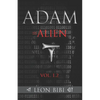 Adam = Alien: Unveiling Our True Origins - Paperback