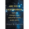 Are You a Lightworker, Eagle, Chosen One, Child of Light, Alien Soul? - Paperback