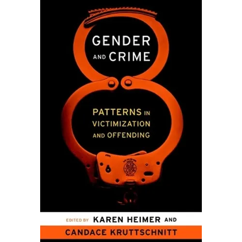 Gender and Crime: Patterns in Victimization and Offending - Paperback