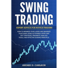 Swing Trading: Expert Advice For Novice Traders - How To Minimize Your Losses And Maximize Your Gains Using Actionable Entry And Exit Strategies, Prag - Paperback