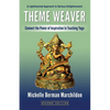 Theme Weaver: Connect the Power of Inspiration to Teaching Yoga - Paperback