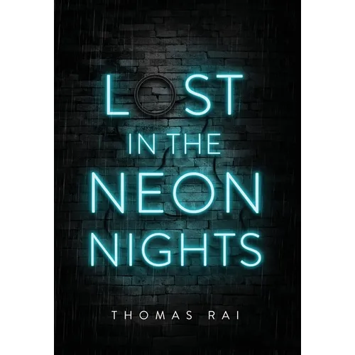 Lost in the Neon Nights - Hardcover
