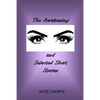 The Awakening and Selected Short Stories - Paperback