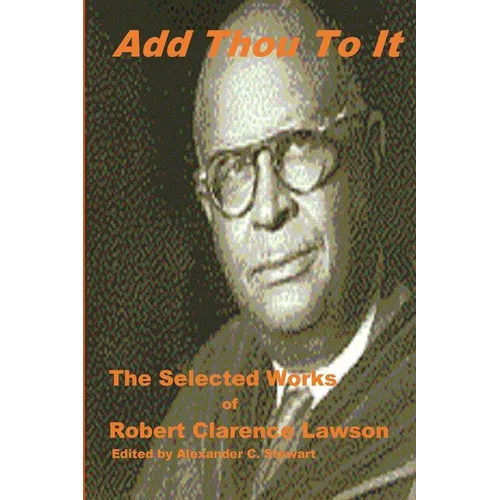 Add Thou To It: Selected Works of Bishop Robert Clarence Lawson - Paperback