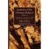 Institutes of the Christian Religion Vol. 2 - Paperback