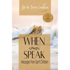 When Spirits Speak: Messages from Spirit Children - Paperback