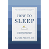 How to Sleep: The New Science-Based Solutions for Sleeping Through the Night - Hardcover