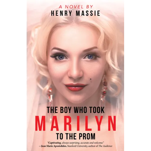 The Boy Who Took Marilyn to the Prom - Paperback