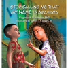 Stop Calling Me That! My Name Is Araminta - Hardcover