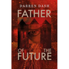 Father of the Future - Paperback