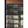 A History of the Donaldson Family and Its Connections - Paperback