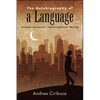 The Autobiography of a Language: Emanuel Carnevali's Italian/American Writing - Paperback