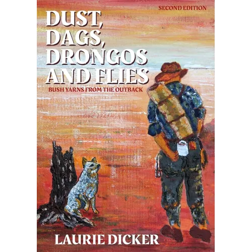 Dust, Dags, Drongos and Flies - Paperback