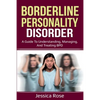 Borderline Personality Disorder: A Guide to Understanding, Managing, and Treating BPD - Paperback