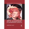 Arts Leadership in Contemporary Contexts - Paperback
