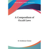 A Compendium of Occult Laws - Paperback