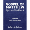 Gospel of Matthew Quizzes Workbook: Using the World English Bible - Paperback